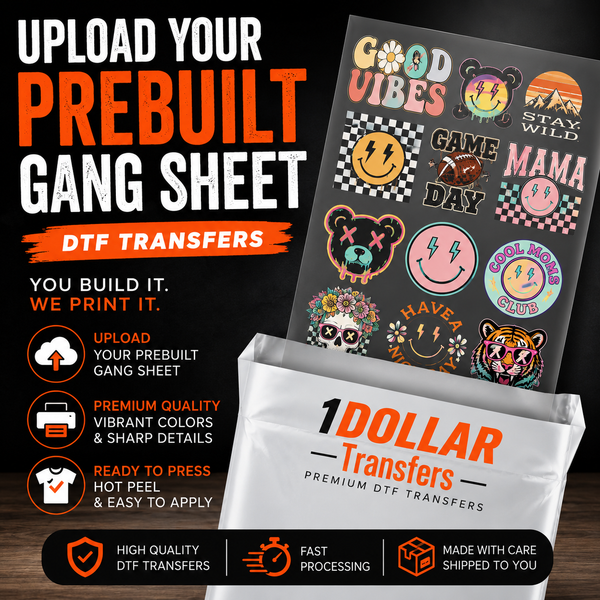 UPLOAD YOUR PREBUILT GANG SHEET