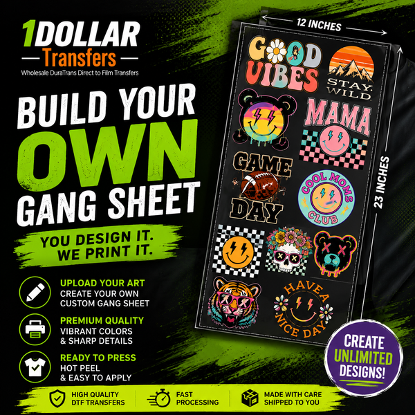 BUILD YOUR OWN GANG SHEET